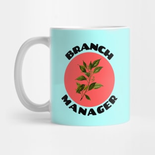 Branch Manager | Work Pun Mug